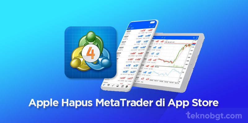 Apple Hapus MetaTrader di App Store
