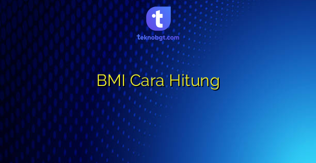 BMI Cara Hitung