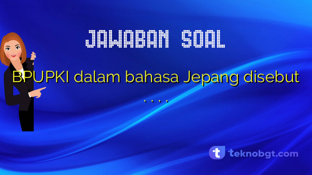 BPUPKI dalam bahasa Jepang disebut . . . .