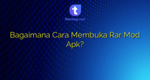 Bagaimana Cara Membuka Rar Mod Apk?