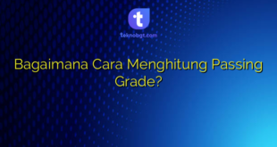 Bagaimana Cara Menghitung Passing Grade?