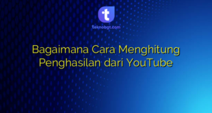 Bagaimana Cara Menghitung Penghasilan dari YouTube