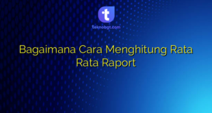 Bagaimana Cara Menghitung Rata Rata Raport