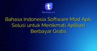 Bahasa Indonesia Software Mod Apk: Solusi untuk Menikmati Aplikasi Berbayar Gratis