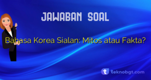 Bahasa Korea Sialan: Mitos atau Fakta?