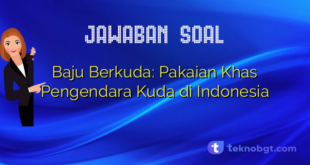 Baju Berkuda: Pakaian Khas Pengendara Kuda di Indonesia