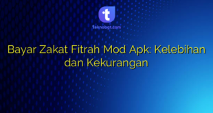 Bayar Zakat Fitrah Mod Apk: Kelebihan dan Kekurangan