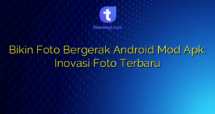 Bikin Foto Bergerak Android Mod Apk: Inovasi Foto Terbaru