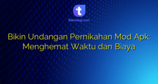 Bikin Undangan Pernikahan Mod Apk: Menghemat Waktu dan Biaya