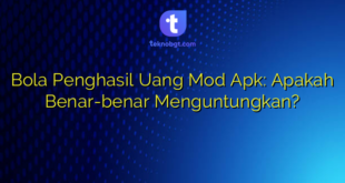 Bola Penghasil Uang Mod Apk: Apakah Benar-benar Menguntungkan?