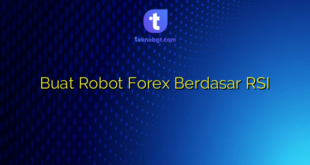 Buat Robot Forex Berdasar RSI
