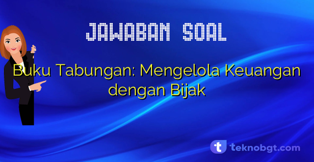 Buku Tabungan: Mengelola Keuangan dengan Bijak