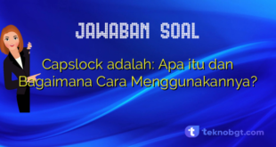 Capslock adalah: Apa itu dan Bagaimana Cara Menggunakannya?