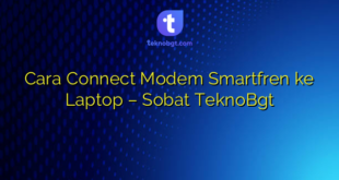 Cara Connect Modem Smartfren ke Laptop – Sobat TeknoBgt