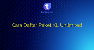 Cara Daftar Paket XL Unlimited