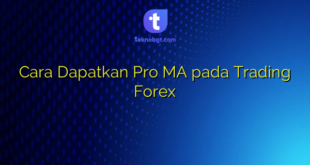 Cara Dapatkan Pro MA pada Trading Forex