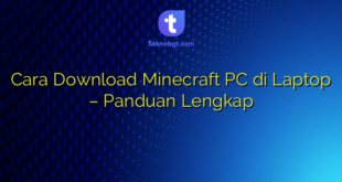 Cara Download Minecraft PC di Laptop – Panduan Lengkap