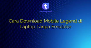 Cara Download Mobile Legend di Laptop Tanpa Emulator