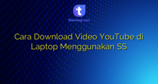 Cara Download Video YouTube di Laptop Menggunakan SS