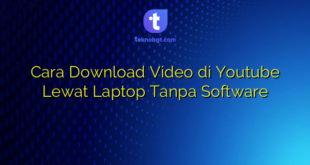 Cara Download Video di Youtube Lewat Laptop Tanpa Software