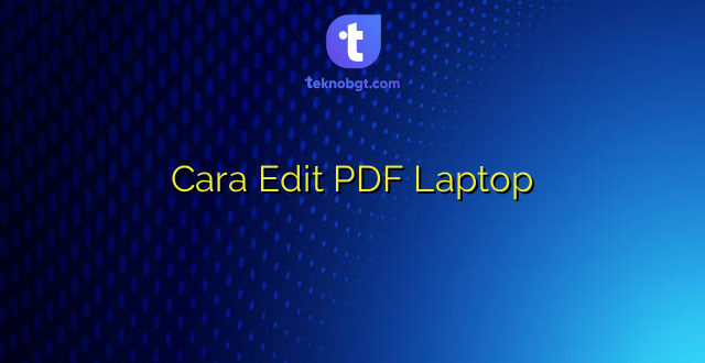 Cara Edit PDF Laptop
