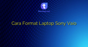Cara Format Laptop Sony Vaio
