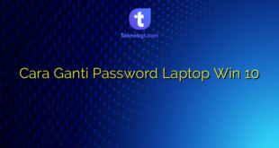 Cara Ganti Password Laptop Win 10