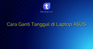 Cara Ganti Tanggal di Laptop ASUS
