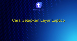 Cara Gelapkan Layar Laptop