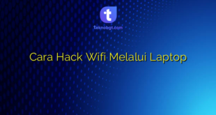 Cara Hack Wifi Melalui Laptop