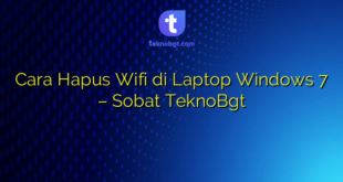 Cara Hapus Wifi di Laptop Windows 7 – Sobat TeknoBgt