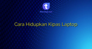 Cara Hidupkan Kipas Laptop