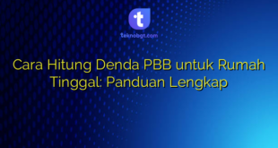 Cara Hitung Denda PBB untuk Rumah Tinggal: Panduan Lengkap