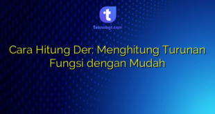 Cara Hitung Der: Menghitung Turunan Fungsi dengan Mudah
