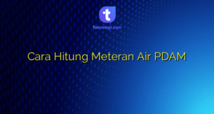 Cara Hitung Meteran Air PDAM