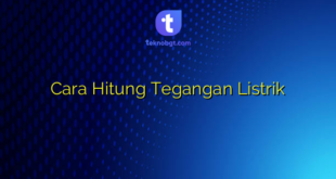 Cara Hitung Tegangan Listrik