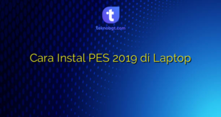 Cara Instal PES 2019 di Laptop