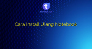 Cara Install Ulang Notebook