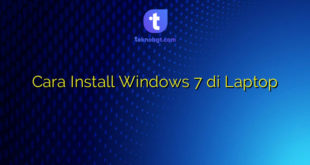 Cara Install Windows 7 di Laptop