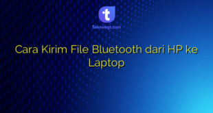 Cara Kirim File Bluetooth dari HP ke Laptop