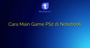 Cara Main Game PS2 di Notebook