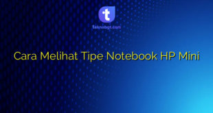 Cara Melihat Tipe Notebook HP Mini