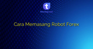 Cara Memasang Robot Forex