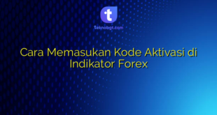 Cara Memasukan Kode Aktivasi di Indikator Forex