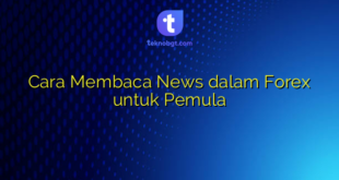 Cara Membaca News dalam Forex untuk Pemula
