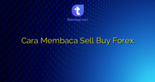 Cara Membaca Sell Buy Forex