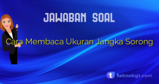 Cara Membaca Ukuran Jangka Sorong