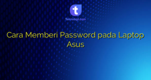 Cara Memberi Password pada Laptop Asus