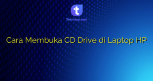 Cara Membuka CD Drive di Laptop HP