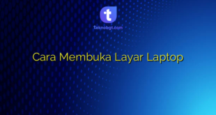 Cara Membuka Layar Laptop